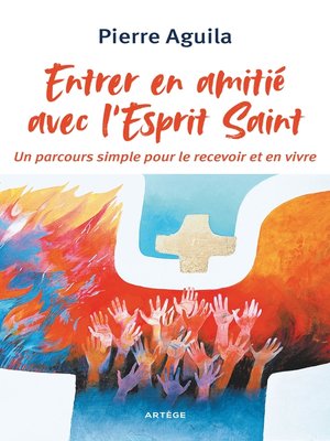 cover image of Entrer en amitié avec l'Esprit Saint